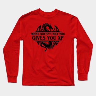 What doesn't kill you gives you XP Long Sleeve T-Shirt